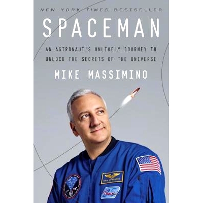 预订 Spaceman: An Astronaut’s Unlikely Journey to Unlock the Secrets of the Universe 太空人：宇航员解开宇宙秘密的不太可