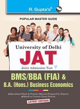[预订]Delhi University: Joint Admission Test (JAT) - BMS/BBA (FIA) & B.A. (Hons.) Business Economics Exam  9788178129655