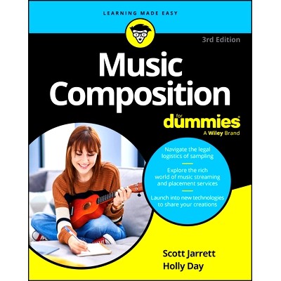 Music Composition for Dummies 达人迷系列：音乐创作，第 3 版: 9781394266418