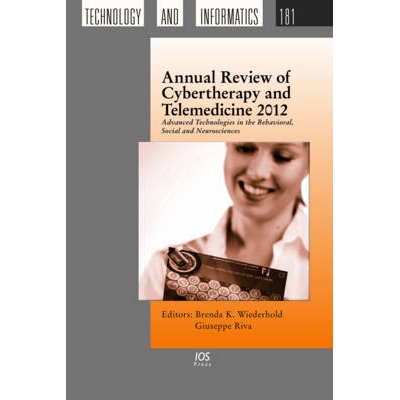 预订 Annual Review of Cybertherapy and Telemedicine 2012 Advanced Technologies in the Behavioral, Social and Neuroscienc