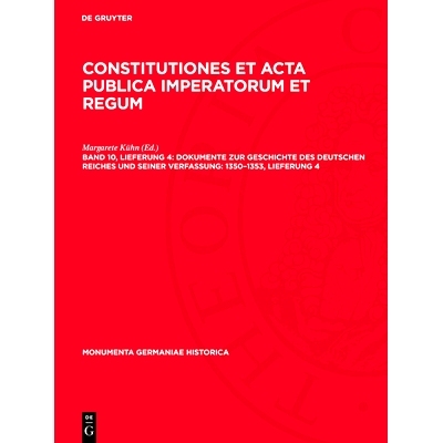 预订 Dokumente zur Geschichte des Deutschen Reiches und seiner Verfassung: 1350–1353, Lieferung 4: 9783112710029