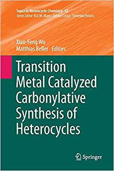 【预售】Transition Metal Catalyzed Carbonylative Synthesis of Heterocycles