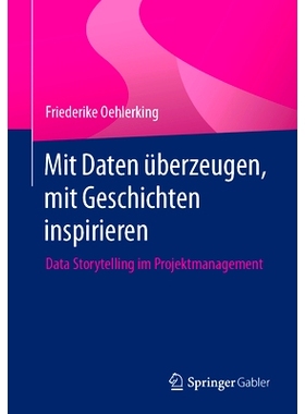 预订 Mit Daten überzeugen, mit Geschichten inspirieren 用数据说服，用故事激励: 9783662684931