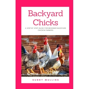 guide 9798859719426 Chicks Farming Chicken step Backyard 预订