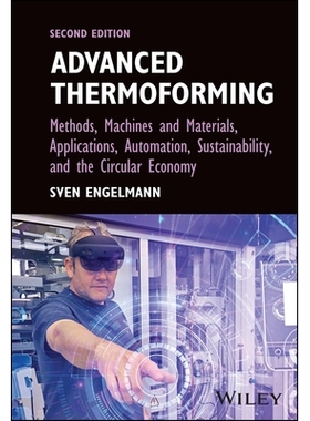 预订 Advanced Thermoforming - Methods, Machines and Materials, Applications, Automation, Sustainability, and the Circula