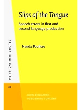 预订 Slips of the Tongue:Speech Errors in first and Second Language Producation(Studies in Bilingualism,20) 失言:*与*语
