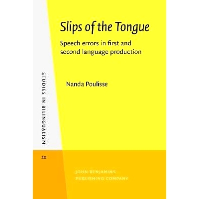 预订 Slips of the Tongue:Speech Errors in first and Second Language Producation(Studies in Bilingualism,20) 失言:*与*语