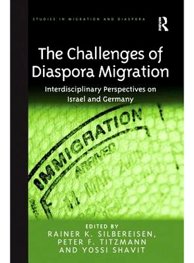 预订 The Challenges of Diaspora Migration: Interdisciplinary Perspectives on Israel and Germany: 9781138246324