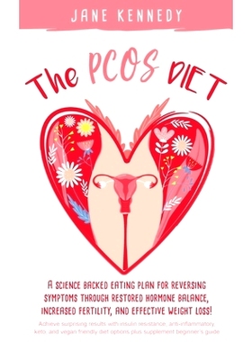 预订 The PCOS Diet: A science backed eating plan for reversing symptoms through restored hormone balance, increased fert
