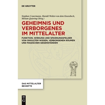 预订 Geheimnis und Verborgenes im Mittelalter: Funktion, Wirkung und Spannungsfelder von okkultem Wissen, verborgenen R