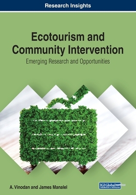 【预订】Ecotourism and Community Intervention: Emerging Research and Opportunities