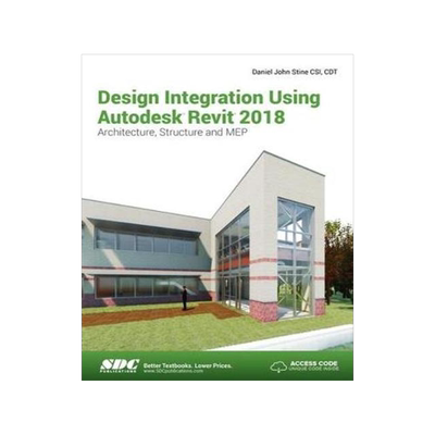 [预订]Design Integration Using Autodesk Revit 2018 9781630570996