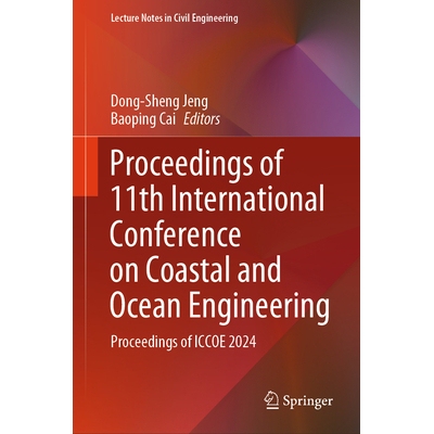 预订 Proceedings of 11th International Conference on Coastal and Ocean Engineering Proceedings of ICCOE 2024 第11届国际