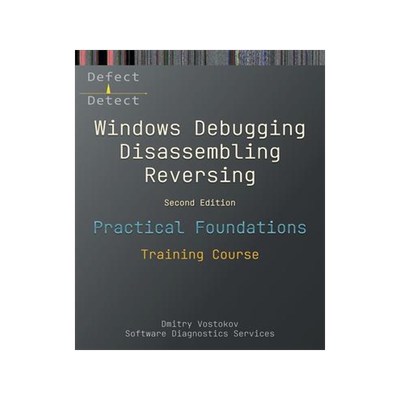 [预订]Practical Foundations of Windows Debugging, Disassembling, Reversing: Training Course, Second Editio 9781912636358