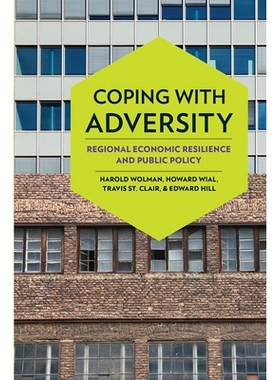 预订 Coping with Adversity: Regional Economic Resilience and Public Policy 应对逆境：区域经济适应性与公共政策: 978080145