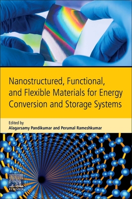 【预订】Nanostructured, Functional, and Flexible Materials for Energy Conversion and Storage Systems