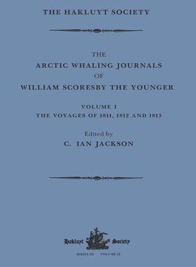 [预订]The Arctic Whaling Journals of William Scoresby the Younger / Volume I / The Voyages of 1811, 1812 a 9781032319346