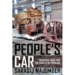 预订 People’s Car: Industrial India and the Riddles of Populism 人民的车：工业印度与民粹主义的谜语: 9780823282425