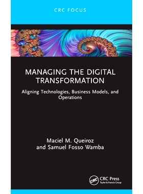 预订 Managing the Digital Transformation: Aligning Technologies, Business Models, and Operations: 9781032128528