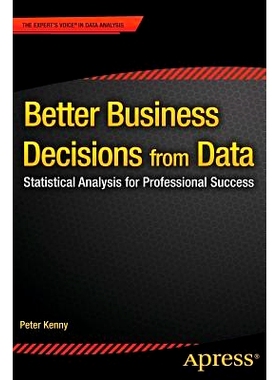 预订 Better Business Decisions from Data: Statistical Analysis for Professional Success 源自数据的更好业务决策：适合职业