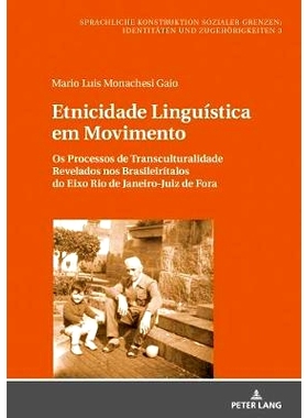 预订 Etnicidade Linguistica em Movimento: Os Processos de Transculturalidade Revelados nos Brasileiritalos do Eixo Rio d