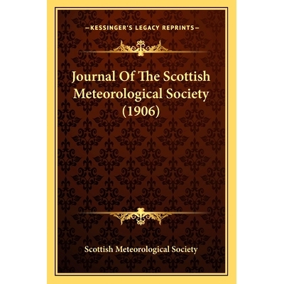 预订 Journal Of The Scottish Meteorological Society (1906): 9781164955771
