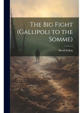 预订 The Big Fight (Gallipoli to the Somme): 9781022483354