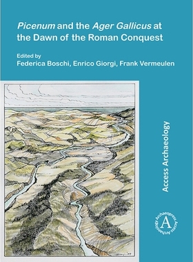 预订 Picenum and the Ager Gallicus at the Dawn of the Roman Conquest 罗马征服的黎明时分: 9781789696998