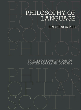 英文原版 语言哲学 Scott Soames 普林斯顿大学 当代哲学基础系列 Philosophy of Language