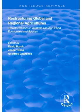 预订 Restructuring Global and Regional Agricultures: Transformations in Australasian Agri-Food Economies and Spaces 重组