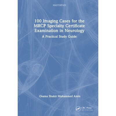 预订 100 Imaging Cases for the MRCP Specialty Certificate Examination in Neurology: A Practical Study Guide 神经内科英国
