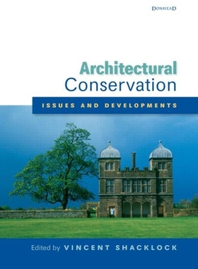 预订 Architectural Conservation: Issues and Developments
