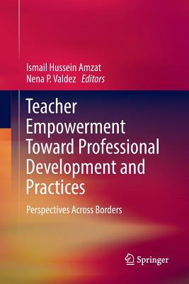 【预订】Teacher Empowerment Toward Professional Development and Practices