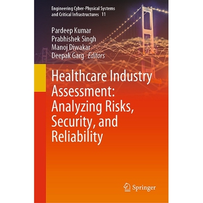 预订 Healthcare Industry Assessment Analyzing Risks, Security, and Reliability *保健行业评估：分析风险、安全性与可靠性 9
