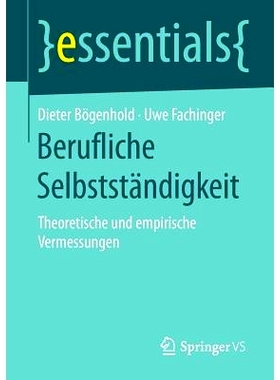 预订 Berufliche Selbstständigkeit: Theoretische und empirische Vermessungen: 9783658132828