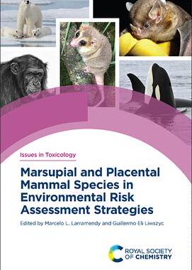 [预订]Marsupial and Placental Mammal Species in Environmental Risk Assessment Strategies 9781839161988