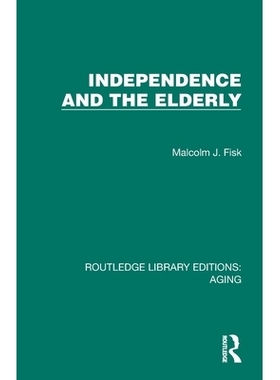 预订 Independence and the Elderly 独立与长者（重印版）: 9781032708553
