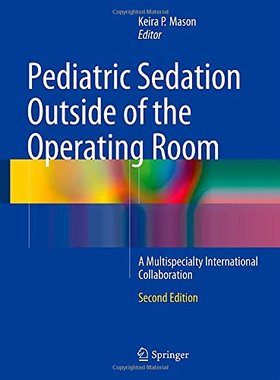 【预订】Pediatric Sedation Outside of the Operating Room
