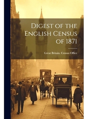 预订 Digest of the English Census of 1871: 9781022761414