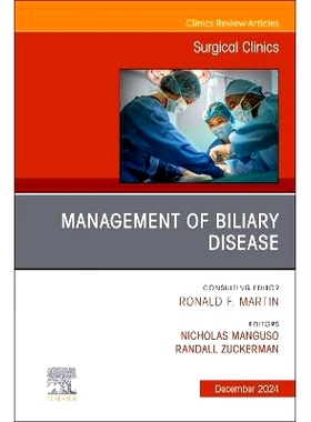 预订 Management of Biliary Disease, An Issue of Surgical Clinics: 9780443294020