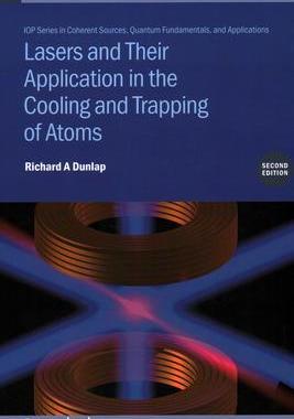 [预订]Lasers and Their Application in the Cooling and Trapping of Atoms (Second Edition) 9780750354806