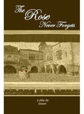 预订 The Rose Never Forgets: 9781490525853