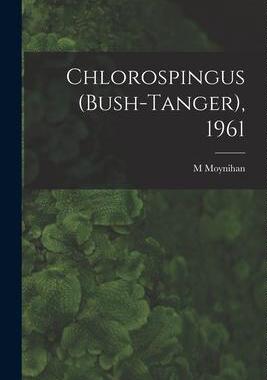 [预订]Chlorospingus (Bush-tanger), 1961 9781015246225