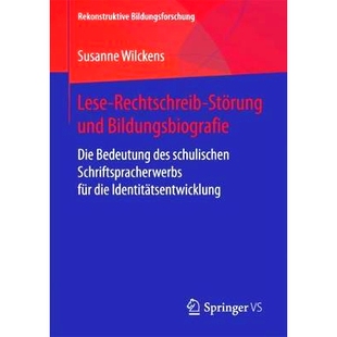 预订 Lese-Rechtschreib-Störung und Bildungsbiografie: Die Bedeutung des schulischen Schriftspracherwerbs für die Ident