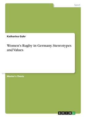 预订 Women’s Rugby in Germany. Stereotypes and Values 9783346554840