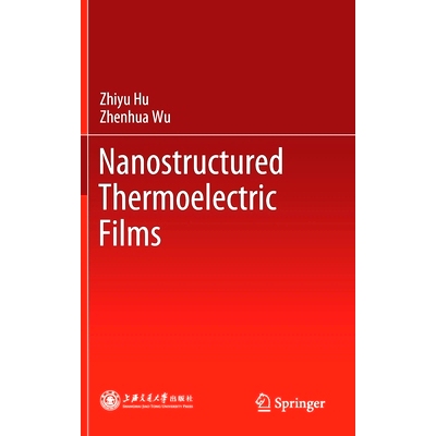 预订 Nanostructured Thermoelectric Films: 9789811565175