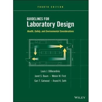 预订 Guidelines for Laboratory Design: Health, Safety, and Environmental Considerations, Fourth Edition 实验室设计准则：