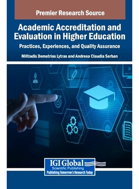 预订 Academic Accreditation and Evaluation in Higher Education: Practices, Experiences, and Quality Assurance: 979836935