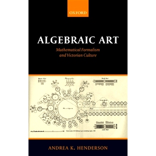 Victorian 9780198809982 Art 主义与维多利亚文化 代数艺术：数学形式 Culture and Formalism Mathematical Algebraic 预订