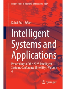 预订 Intelligent Systems and Applications: Proceedings of the 2025 Intelligent Systems Conference (IntelliSys) Volume 4